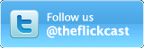 Follow us @TheFlickcast